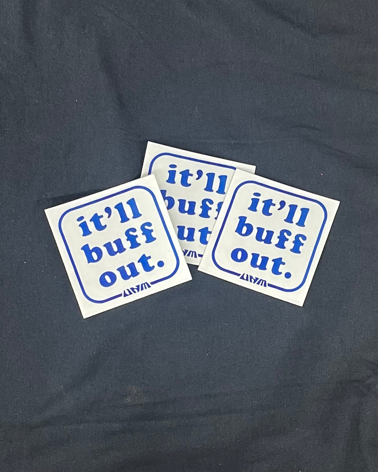 IT'LL BUFF OUT - STICKER