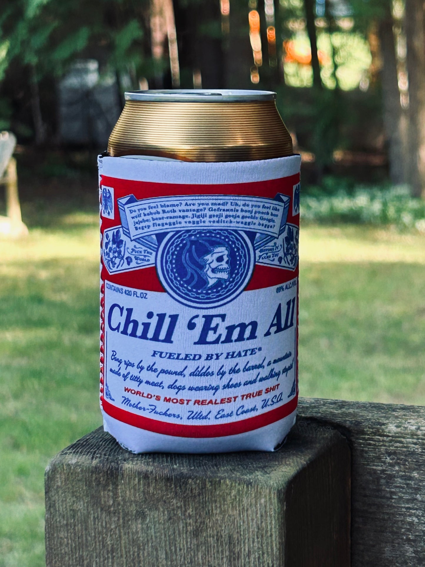 CHILL 'EM - KOOZIE