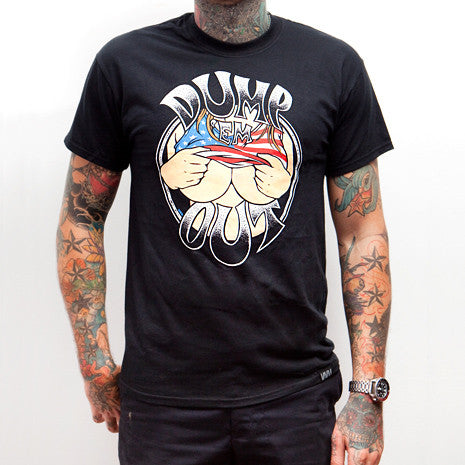 DUMP EM OUT - T SHIRT