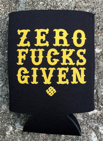 ZERO FUCKS GIVEN - KOOZIE