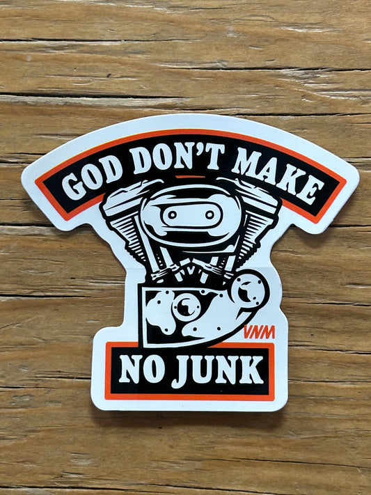 GOD DON'T MAKE NO JUNK - STICKER