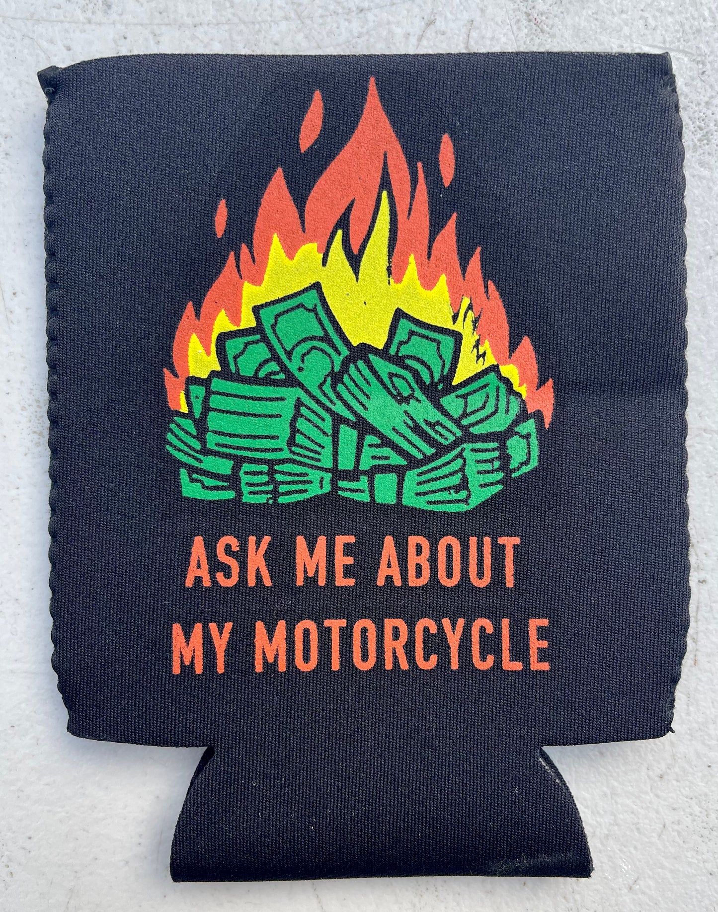 ASK ME ABOUT MY MOTORCYCLE - KOOZIE